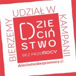 Wspieramy Dzieciństwo mocy, bez Przemocy